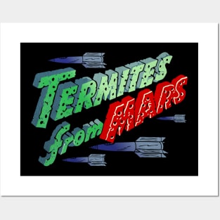 Termites From Mars Posters and Art